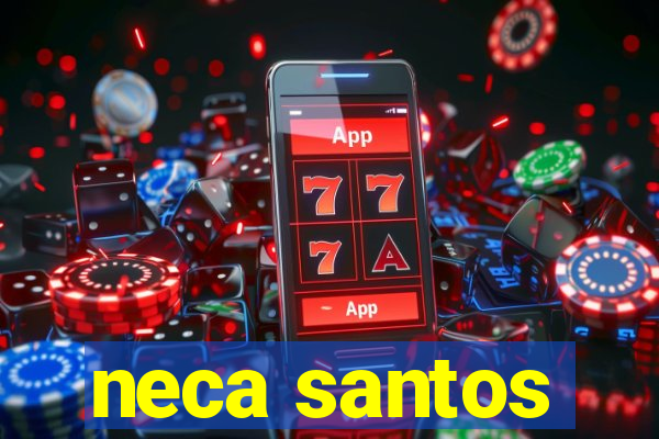 neca santos